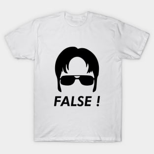 Dwight Schrute False T-Shirt